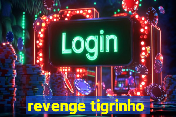 revenge tigrinho